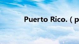 Puerto Rico.（puerto rico）